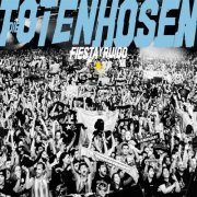 Die Toten Hosen - Fiesta y Ruido: Die Toten Hosen live in Argentinien (Live in Argentinien) (2024) Hi-Res