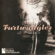 Wilhelm Furtwangler - Furtwangler in Paris (1994) [2CD]