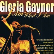 Gloria Gaynor - I Am What I Am (1999)