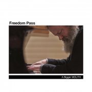 A Bigger MOUTH - Freedom Pass (2024) [Hi-Res]