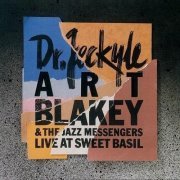 Art Blakey & The Jazz Messengers - Dr. Jeckyle: Live at Sweet Basil (1987)