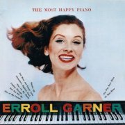 Erroll Garner - The Most Happy Piano (1957)