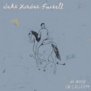 Jake Xerxes Fussell - When I'm Called (2024) [Hi-Res]