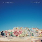 The Jungle Giants - Speakerzoid (2015)