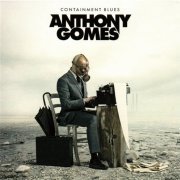 Anthony Gomes - Containment Blues (2020) CD-Rip