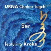 Urna Chahar-Tugchi - Ser (2018)
