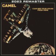 Camel - I Can See Your House From Here (2023 Remastered & Expanded Edition) (1979)