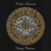 Sudden Afternoon - Dancing Shadows (2024)