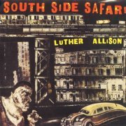 Luther Allison - South Side Safari (2014)