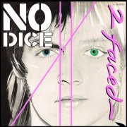 No Dice - 2 Faced (Reissue) (1979/2021)