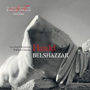 William Christie, les Arts Florissants, William Christie - Handel: Belshazzar (2013) [Hi-Res]