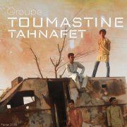 Toumastine - Tahnafet (2018)
