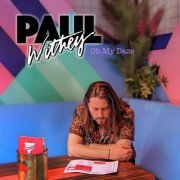Paul Withey - Oh My Daze (2024)