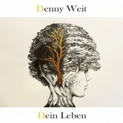 Denny Weit - Dein Leben (2023)