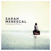 Sarah Menescal - Consequence of Love (2016)