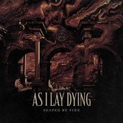 As I Lay Dying - Shaped by Fire (2019) Hi Res