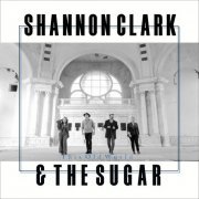 Shannon Clark & the Sugar - This Old World (2023)