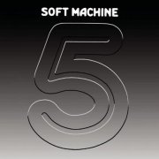 Soft Machine - Fifth (1972) [2013 Remastered]