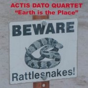Actis Dato Quartet - Earth Is The Place (2015)