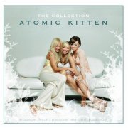 Atomic Kitten - The Collection (2005)