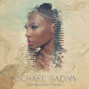 Michael Gadiva - Conversation Piece +Remixes (2015)
