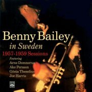Benny Bailey - In Sweden: 1957 - 1959 Sessions (2011)