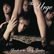 The Urge - Lunch at the Lady Garden (2007)