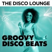 VA - The Disco Lounge: Groovy Disco Beats (2018)