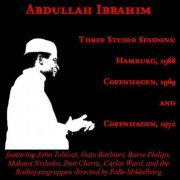 Abdullah Ibrahim - Three Studio, Sessions  (1968-1972)