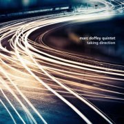 Marc Doffey Quintet - Taking Direction (2016)