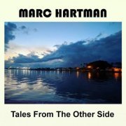 Marc Hartman - Tales From The Other Side (2019)