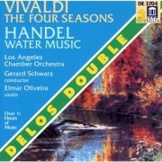 Elmar Oliveira, Gerard Schwarz & Los Angeles Chamber Orchestra - Vivaldi: Four Seasons & Handel: Water Music (1997)