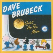 Dave Brubeck - Quiet as the Moon (1999)