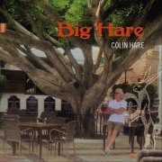 Colin Hare - Big Hare (2018)