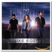 Lady Antebellum - 747 [Interneshinal Deluxe Edition] (2015)