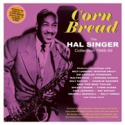 Hal Singer - Corn Bread: The Hal Singer Collection 1948-59 (2023)