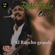 Freddy Fender - Live, El Rancho Grande (2007)