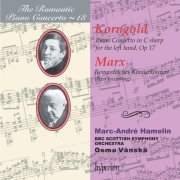 Marc-André Hamelin, BBC Scottish Symphony Orchestra, Osmo Vänskä - Korngold & Marx: Piano Concertos (Hyperion Romantic Piano Concerto 18) (1998)