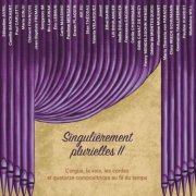 Solistes du Conservatoire de Saint-Maur-des-Fossés - Singulièrement plurielles II (2024)