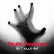 Plastic Teardrops - Go Through Hell (2021)