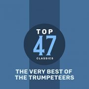 The Trumpeteers - Top 45 Classics - The Very Best of The Trumpeteers (2019)