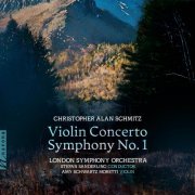 London Symphony Orchestra, Stefan Sanderling, Amy Schwartz Moretti, London Voices - Christopher Schmitz: Violin Concerto & Symphony No. 1 "Land of the Free" (2024) [Hi-Res]