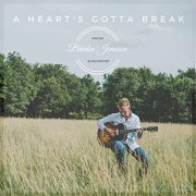 Braden Jamison - A Heart's Gotta Break (2021)