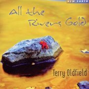 Terry Oldfield - All the Rivers Gold (2016)