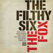 The Filthy Six - The Fox (2012)