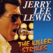 Jerry Lee Lewis - The Killer Strikes (1990)
