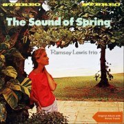 The Ramsey Lewis Trio - The Sound Of Spring (Original Album plus Bonus Tracks) (1962)