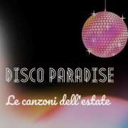 VA - Disco paradise - Le canzoni dell'estate (2023)