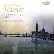 Michele Benuzzi - Hässler: Harpsichord Music (2012)
