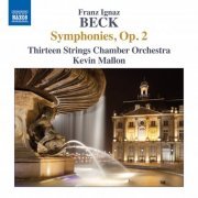 Thirteen Strings Chamber Orchestra, Kevin Mallon - Beck, F I: Symphonies, Op. 2 (2015) [Hi-Res]